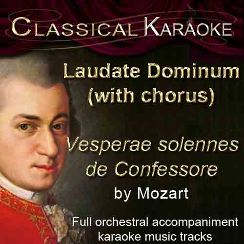 Laudate Dominum (chorus cut) from Mozart's Vesperae solennes de Confessore, full orchestral accompaniment