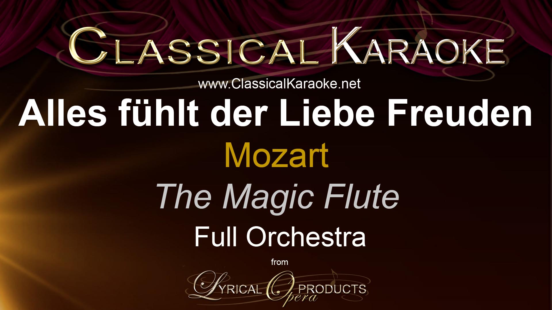 Alles fühlt der Liebe Freuden, from The Magic Flute (Die Zauberflöte), Full Orchestral Accompaniment (karaoke) track