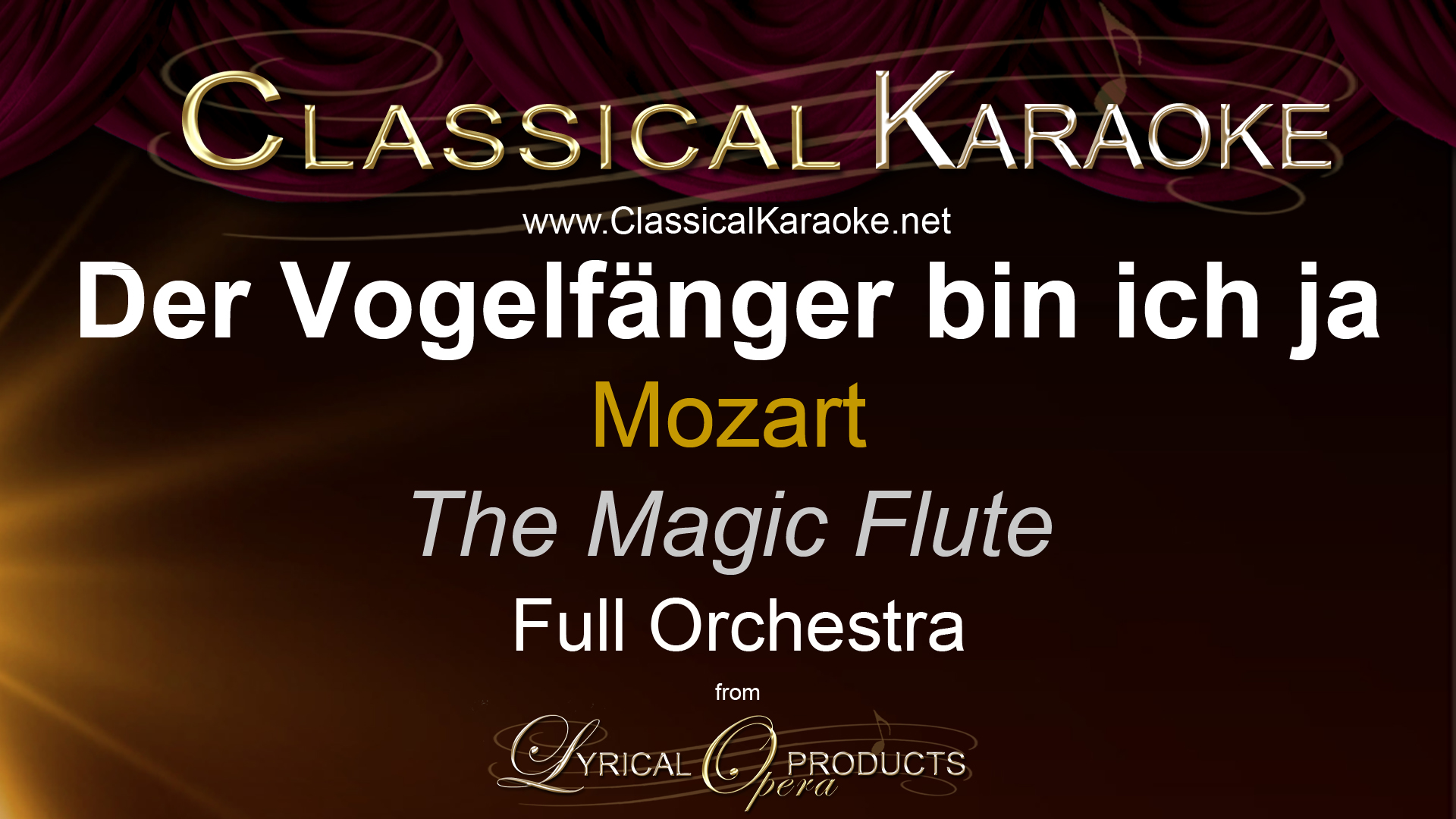 Der Vogelfänger bin ich ja, from The Magic Flute (Die Zauberflöte), Full Orchestral Accompaniment (karaoke) track