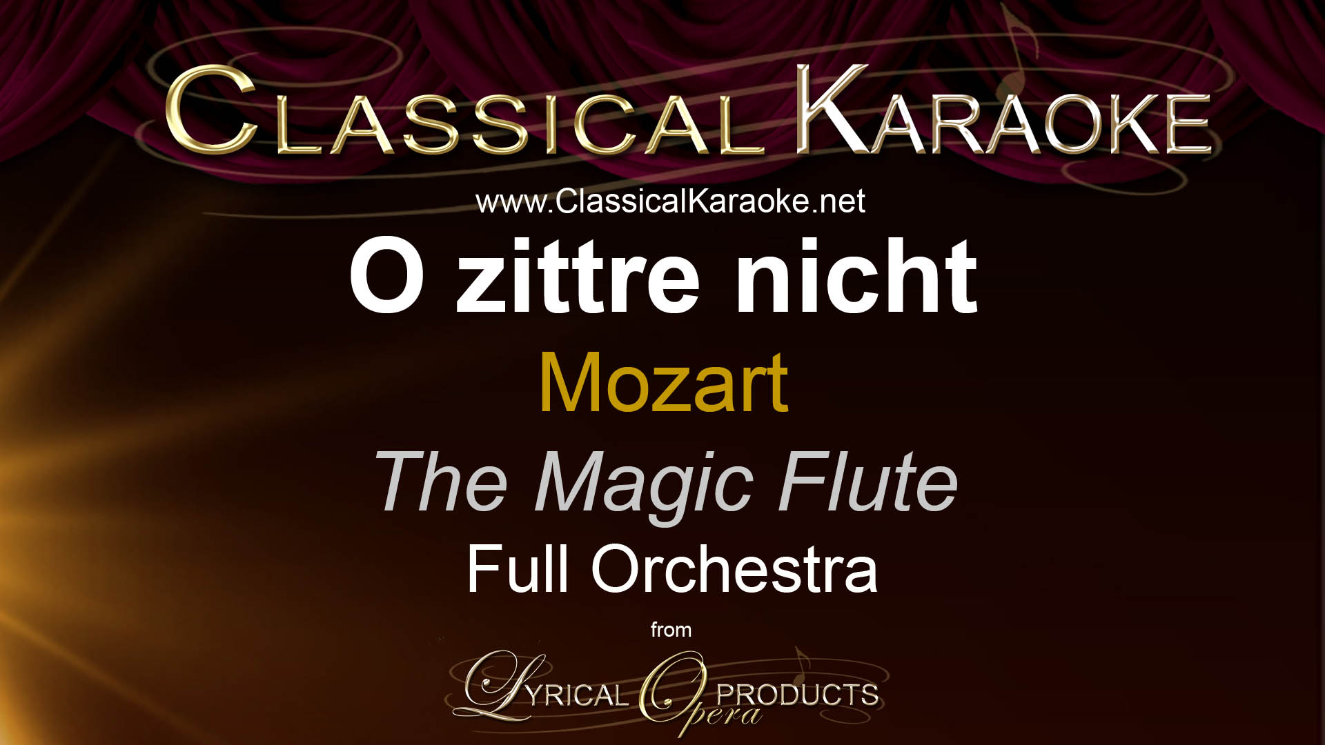 O zittre nicht, from The Magic Flute (Die Zauberflöte), Full Orchestral Accompaniment (karaoke) track