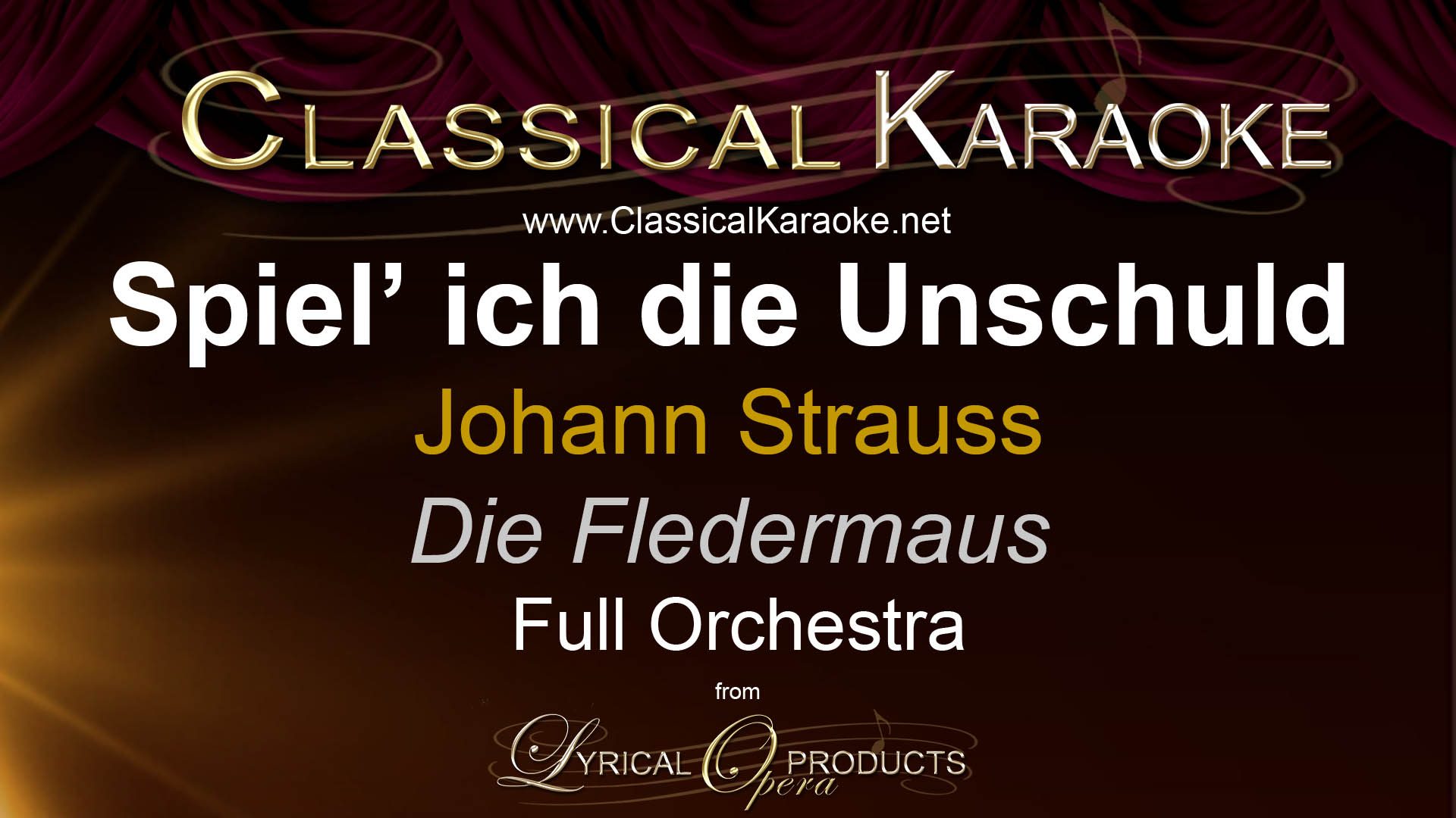 Spiel' ich die Unschuld, Die Fledermaus, Johann Strauss, Full Orchestral Accompaniment (karaoke) track