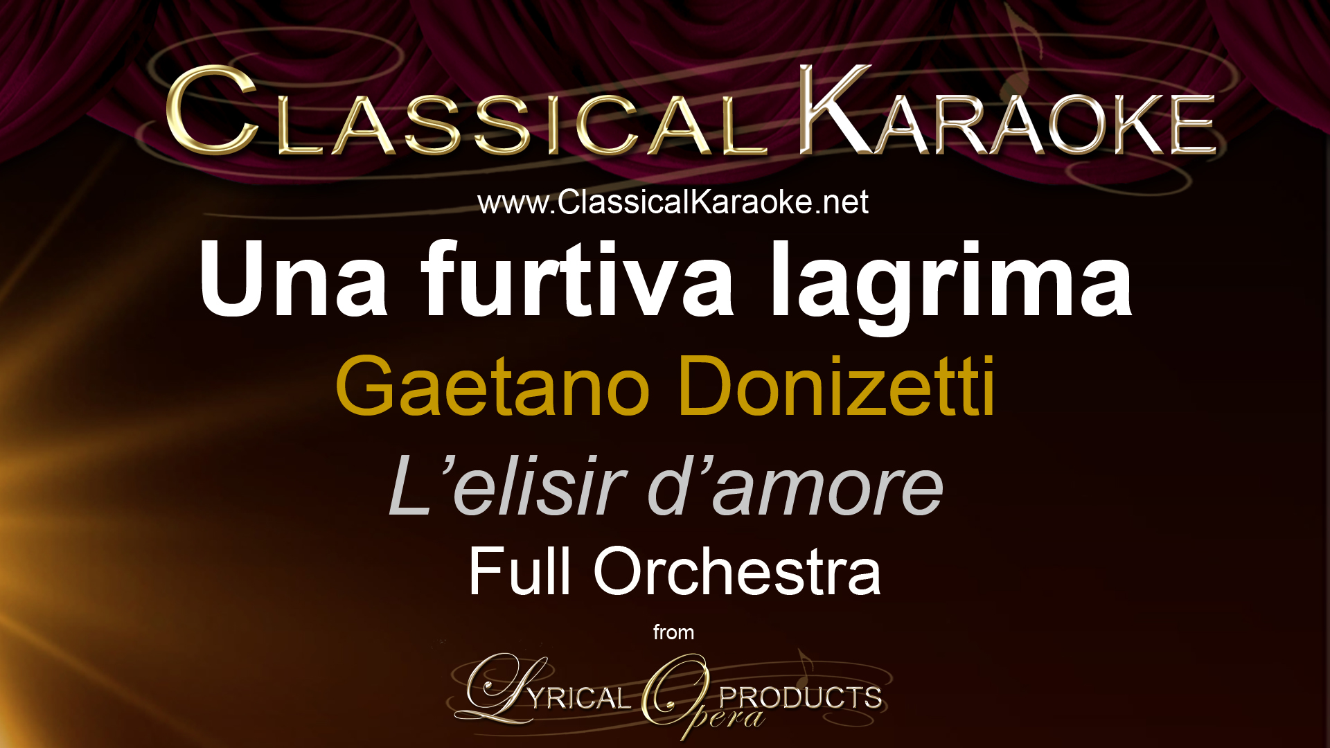 Una furtiva lagrima, from L'elisir d'amore, by Donizetti, Full Orchestral Accompaniment (karaoke) track