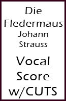 Die Fledermaus, vocal score with CUTS marked.